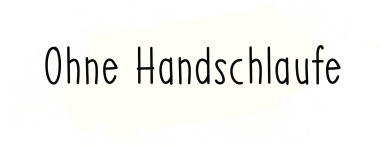 Ohne Handschlaufe