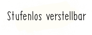stufenlos verstellbar